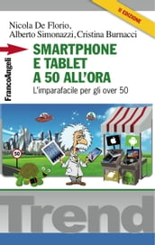 Smartphone e tablet a 50 all ora