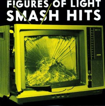 Smash hits - FIGURES OF LIGHT