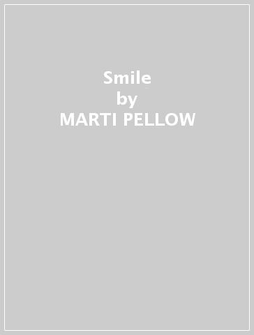 Smile - MARTI PELLOW
