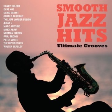 Smooth jazz hits - AA.VV. Artisti Vari