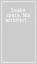 Snake space. Nio architecten. Catalogo della mostra (Firenze, 6-24 giugno 2995)