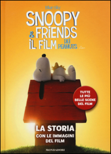 Snoopy & Friends. Il film dei Peanuts. La storia con le immagini del film - Sara Di Rosa