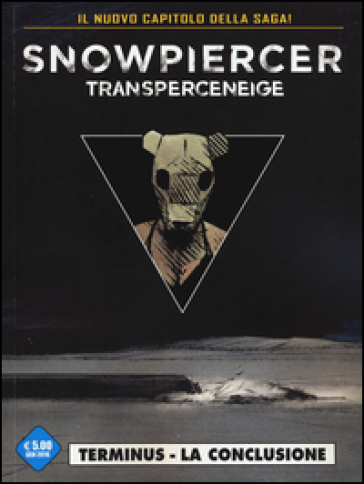 Snowpiercer. Transperceneige. 2/2: Terminus. La conclusione - Jean-Marc Rochette - Olivier Bocquet