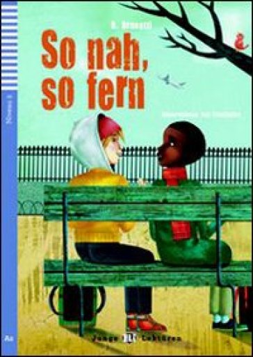 So nah, so fern. Per la Scuola media. Con File audio per il download - B. Brunetti