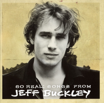 So real songs from jeff buckley - Jeff Buckley