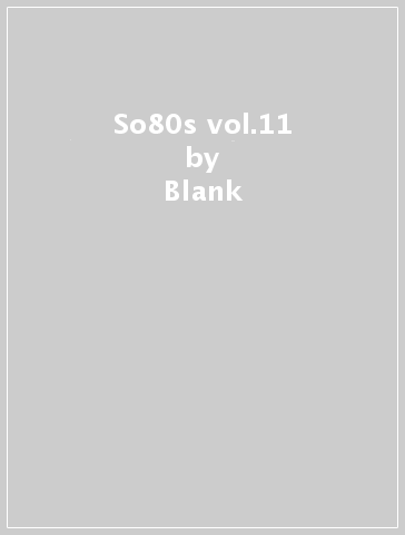So80s vol.11 - Blank & Jones