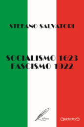 Socialismo 1623 - Fascismo 1922. La via Emilia: il loro asse portante?