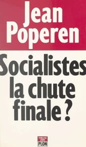 Socialistes, la chute finale ?