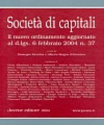 Società di capitali. Il nuovo ordinamento aggiornato al d.lgs. 6 febbraio n. 37