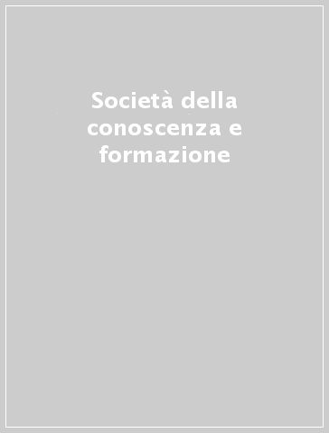 Società della conoscenza e formazione