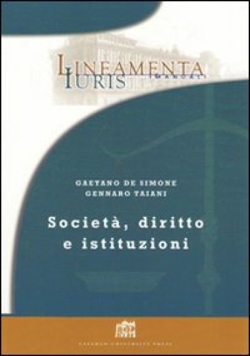 Società, diritto e istituzioni - Gaetano De Simone - Gennaro Taiani