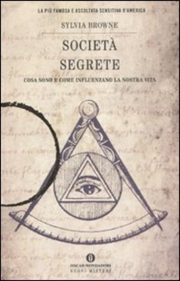 Società segrete. Cosa sono e come influenzano la nostra vita - Sylvia Browne