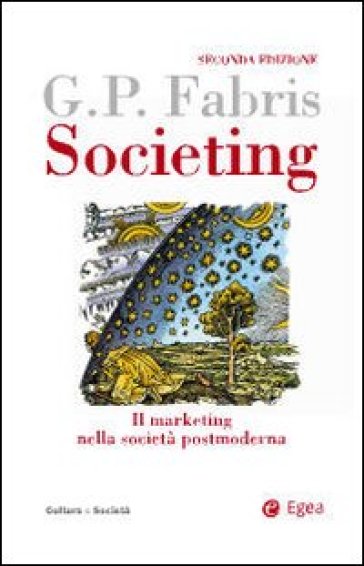 Societing. Il marketing nella società postmoderna - Giampaolo Fabris