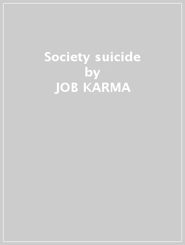 Society suicide - JOB KARMA