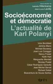 Socioéconomie et démocratie : l actualité de Karl Polanyi
