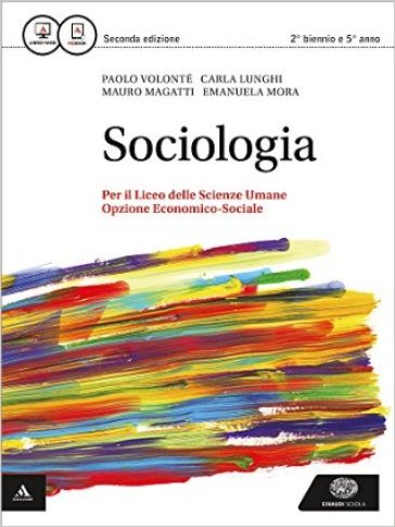 Sociologia. Per i Licei e gli Ist. magistrali. Con e-book. Con espansione online - Paolo Volonté - Carla Lunghi - Mauro Magatti