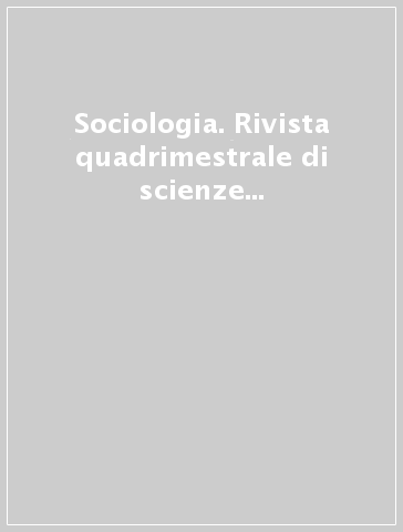 Sociologia. Rivista quadrimestrale di scienze storiche e sociali (2012). 2.