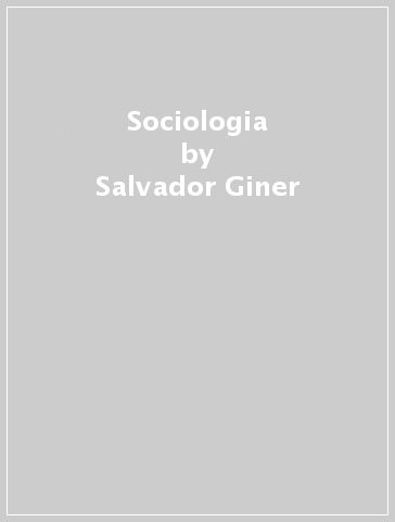 Sociologia - Salvador Giner
