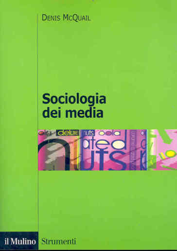 Sociologia dei media - Denis McQuail