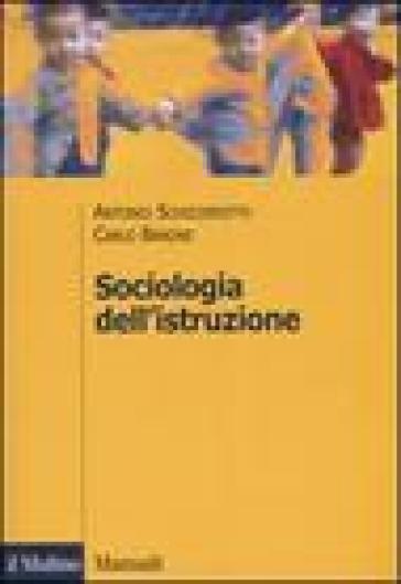 Sociologia dell'istruzione - Antonio Schizzerotto - Carlo Barone