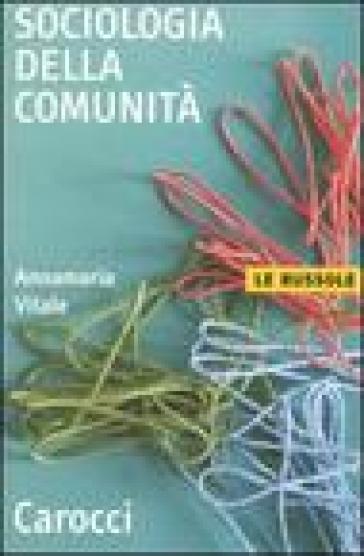 Sociologia della comunità - Annamaria Vitale