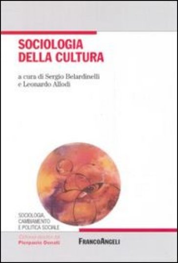 Sociologia della cultura - Sergio Belardinelli - Leonardo Allodi