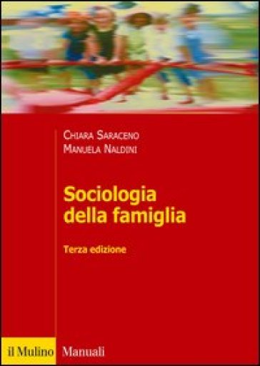 Sociologia della famiglia - Chiara Saraceno - Manuela Naldini