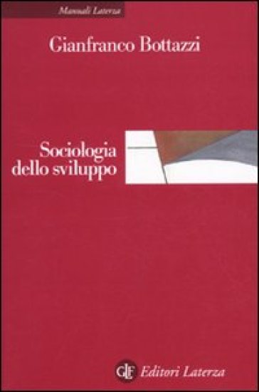 Sociologia dello sviluppo - Gianfranco Bottazzi