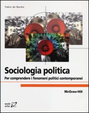 Sociologia politica. Per comprendere i fenomeni politici contemporanei - Fabio De Nardis