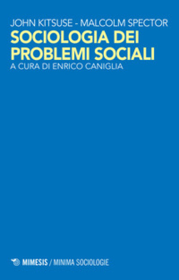 Sociologia dei problemi sociali - John Kitsuse - Malcolm Spector