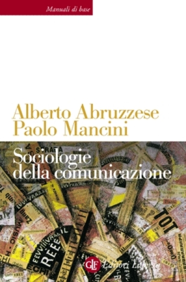Sociologie della comunicazione - Alberto Abruzzese - Paolo Mancini