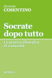 Socrate dopo tutto. La pratica filosofica di comunità