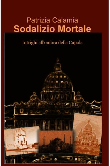 Sodalizio Mortale. - Patrizia Calamia