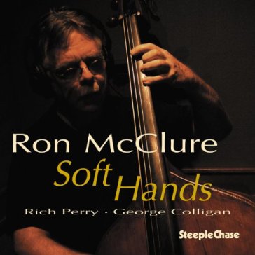 Soft hands - RON MCCLURE