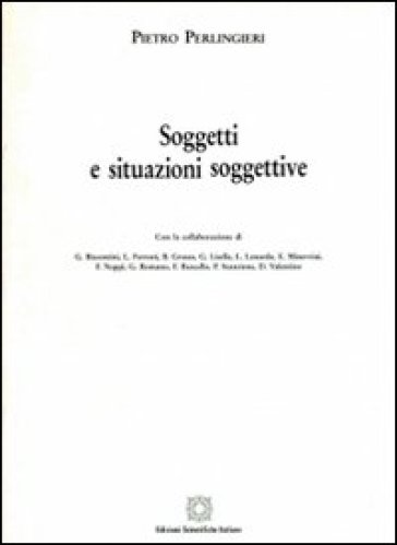 Soggetti e situazioni soggettive - Pietro Perlingieri