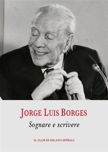 Sognare e scrivere - Jorge Luis Borges