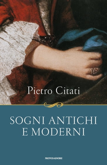 Sogni antichi e moderni - Pietro Citati