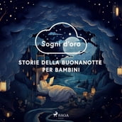 Sogni d oro. Storie della buonanotte per bambini