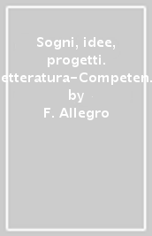 Sogni, idee, progetti. Letteratura-Competenze. Per la Scuola media. Con e-book. Con espansione online. Vol. 2