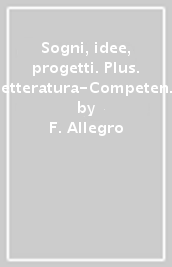 Sogni, idee, progetti. Plus. Letteratura-Competenze. Per la Scuola media. Con e-book. Con espansione online. Vol. 2
