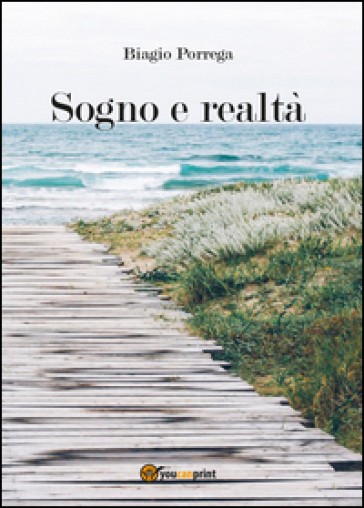 Sogno e realtà - Biagio Porrega