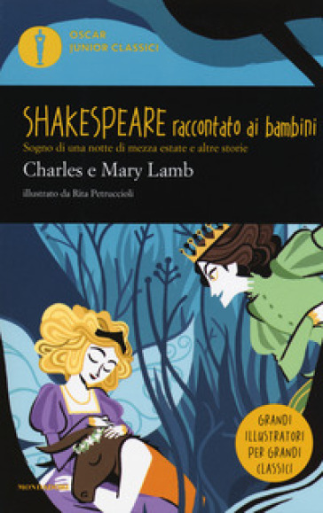 Sogno di una notte di mezza estate e altre storie. Shakespeare raccontato ai bambini - Charles Lamb - Mary Ann Lamb