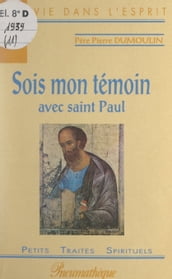 Sois mon témoin avec Saint Paul