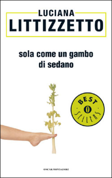 Sola come un gambo di sedano - Luciana Littizzetto