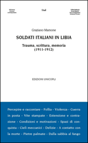 Soldati italiani in Libia. Trauma, scrittura, memoria (1911-1912) - Graziano Mamone