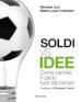 Soldi vs idee. Come cambia il calcio fuori dal campo