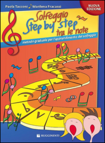 Solfeggio step by step tra le note (il). Per le Scuole superiori - Paola Tacconi - Marilena Fracassi