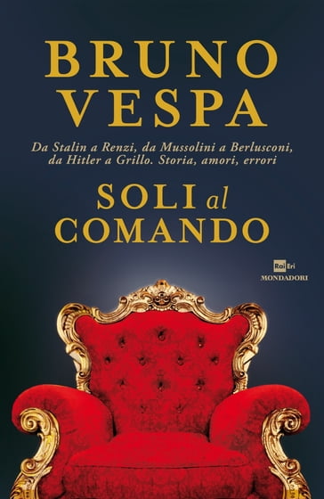 Soli al comando - Bruno Vespa