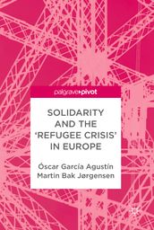 Solidarity and the  Refugee Crisis  in Europe