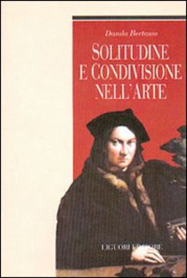 Solitudine e condivisione nell'arte - Danila Bertasio